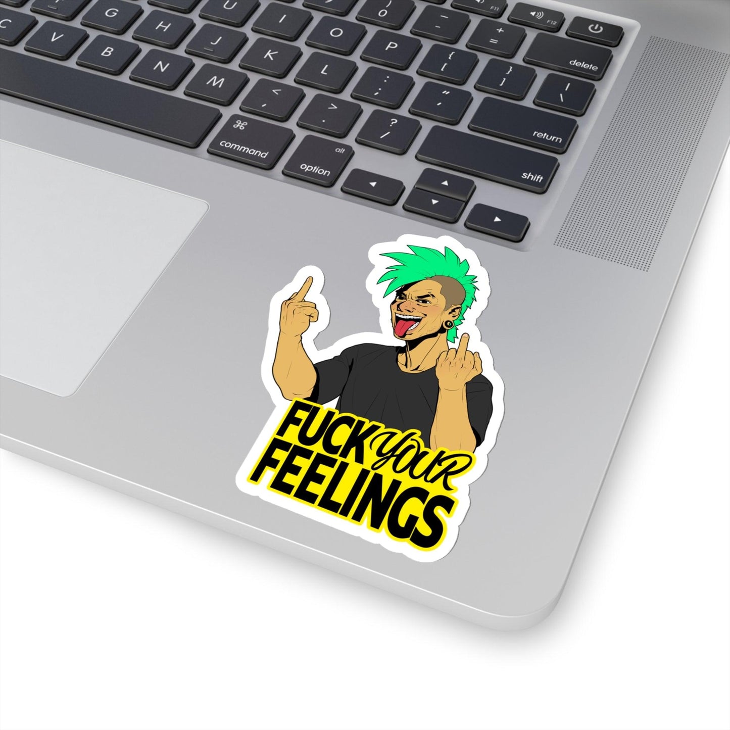 Fuck Your Feelings - Kiss-Cut Stickers - Shaneinvasion